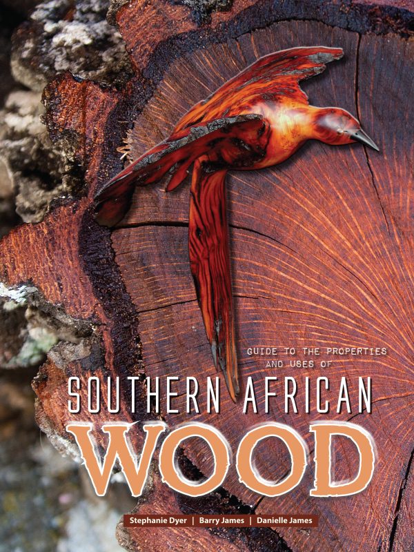 Guide to the properties and uses of Southern African Wood